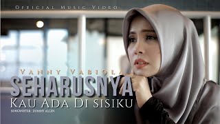 Vanny Vabiola - Seharusnya Kau Ada Disisiku Dian piesesha (Official Music Video)
