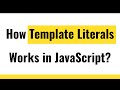 ✅ JavaScript Strings | What Are JavaScript Template Literals? | How Template Literals works?