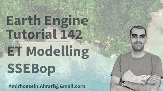 Google Earth Engine Tutorial-142: Evapotranspiration Modelling (SSEBop), using Python API