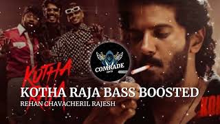 🔥KOTHA RAJA-KING OF KOTHA 🔥| BASS BOOSTED🔥 | REMIX 🔥| MASHUP🔥.