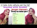 3 CARA GURU MENGAJAR JARAK JAUH (ONLINE) | BELAJAR JARAK JAUH