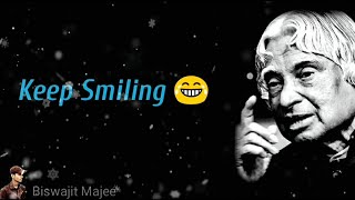 Keep Smiling- Inspiration By Dr. A.P.J Abdul Kalam  || New Whatsapp Status & Quotes ||