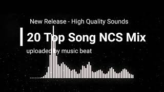 20 Top Song NCS New Release