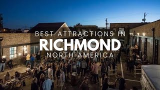 Best Tourist Attractions In Richmond (Best Things To Do & Must See Attractions)