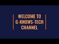 G-KNOWS-TECHCHANNEL