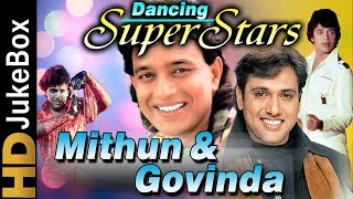 Dancing Superstars - Mithun and Govinda | Blockbuster Hindi Dance Songs | Superhit Bollywood Songs