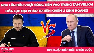 Nga lần đầu vượt sông tiến vào trung tâm Velika! Hỏa lực đại pháo Tr.Tiên khiến U kinh hoàng!