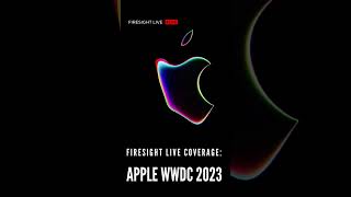 🔴 FIRESIGHT LIVE - APPLE WWDC 2023 | Apple AR VR Headset | New Macbook Air | iOS 17