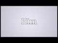 him meaning