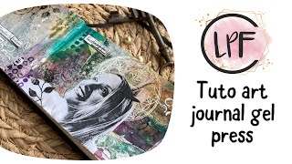 Tuto art journal mix media avec gel press avec LPF la petite française