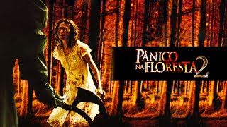 Pânico na Floresta 2 - Filme Completo Dublado - Filme de Terror HD