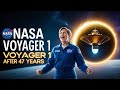 NASA Revives Voyager 1 After 47 Years—Here’s How They Did It!