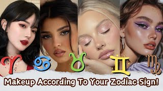 Do Your Makeup According To Your Zodiac Sign! (BEST GLOWUP ADVICE FOR 2025) part 1 ✨