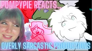 OVERLY SARCASTIC PRODUCTIONS! The name fits! - [PompyPie reacts]