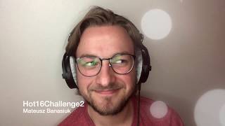 Mateusz Banasiuk | #hot16challenge2