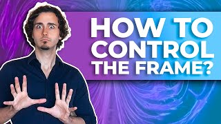 3 NLP Techniques to CONTROL THE FRAME with Anyone