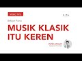 Belajar Piano : Musik Klasik Itu KEREN - Ananda Sukarlan