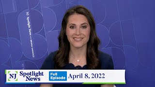 NJ Spotlight News: April 8, 2022