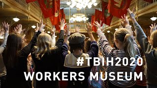 TBIH2020: The Workers Museum