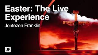 Easter: The Live Experience | Jentezen Franklin
