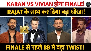 Bigg Boss में Finale से आया बड़ा ट्विस्ट Rajat Dalal के हुआ बड़ा धोखा तो अब Karan Vs Vivian होगा !