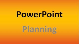Planning the PowerPoint