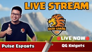 🔴 [LIVE STREAM ]🔴 Pulse Esports and QG Knights - SC - Clash of clans | Akari Gaming