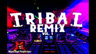 tribal remix mix vol 1 2023