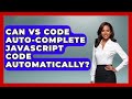 Can VS Code Auto-Complete JavaScript Code Automatically? | JavaScript Toolkit News