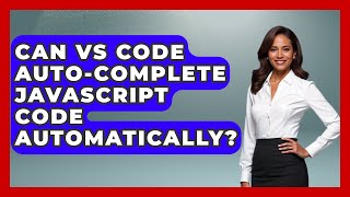 Can VS Code Auto-Complete JavaScript Code Automatically? | JavaScript Toolkit News