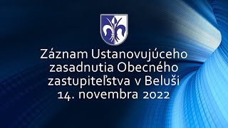 Záznam Ustanovujúceho zasadnutia obecného zastupiteľstva v Beluši zo dňa 14. novembra 2022