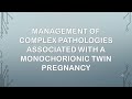 RCOG GUIDELINE MANAGEMENT OF MONOCHORIONIC TWIN PREGNANCY Part 2