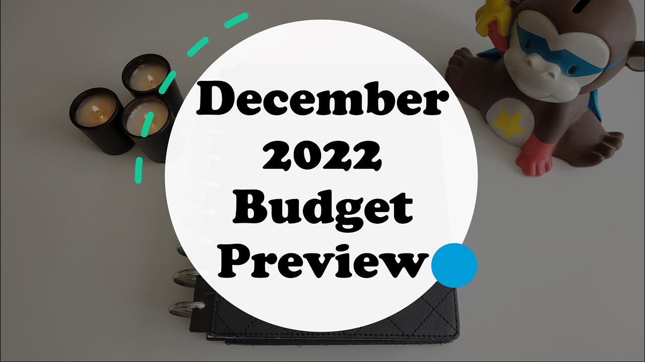 December Budget Preview Youtube
