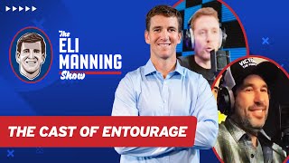 Eli FINALLY Reveals to Entourage Cast Why He Didn't Make a Cameo | The Eli Manning Show