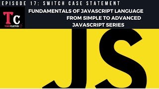 Fundamentals Of JavaScript Language Episode 17 Switch Case Statement