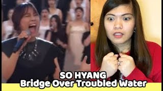 SO HYANG - Bridge Over Troubled Water || REACTION VIDEO