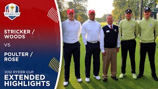 Tiger Woods \u0026 Steve Stricker vs Ian Poulter \u0026 Justin Rose | Extended Highlights | 2012 Ryder Cup