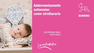 Addormentamento autonomo: come strutturarlo | I consigli della sleep coach | LineaMamma