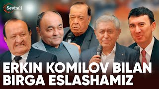 ESLAB - ERKIN KOMILOV BILAN BIRGA ESLASHAMIZ