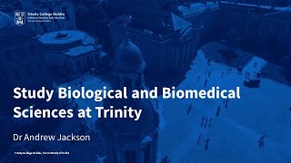 Study Biological and Biomedical Sciences at Trinity College Dublin