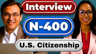 2025 New N-400 Application U.S. Citizenship Mock Interview Applicant, USCIS Based on Real Experience