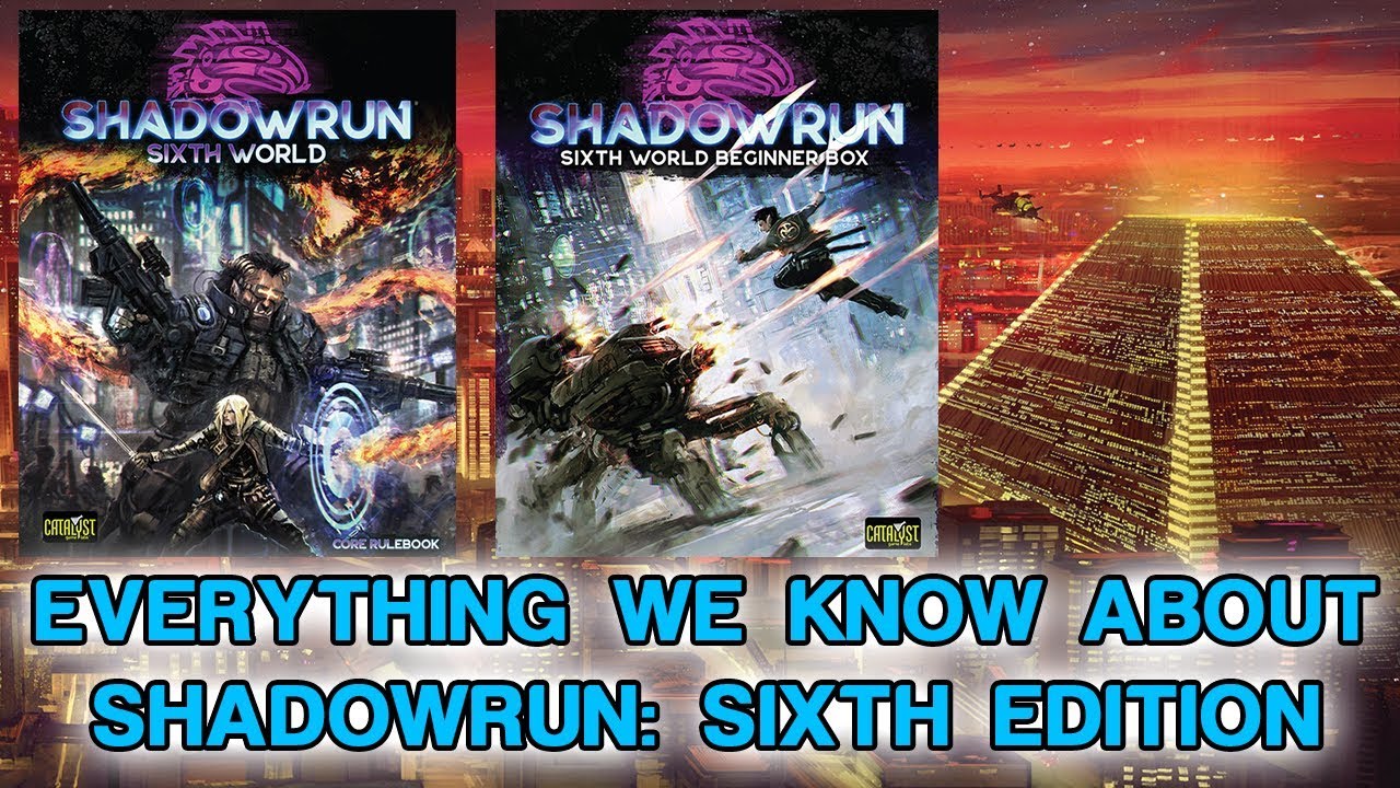 Everything We Know About Shadowrun Sixth Edition Youtube
