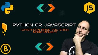 Python or JS | Which Can Make You Earn More Money