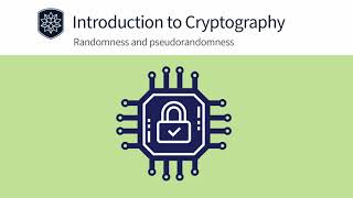 Introduction to Cryptography: Randomness and Pseudorandomness