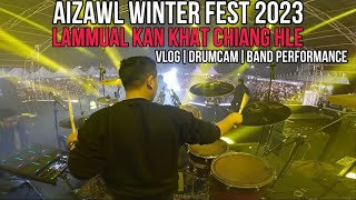 Lammual kan khat vek mai! | The Prophets | Winter Fest 2023 | Vlog | Drumcam | Band Performance