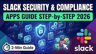 Slack Security & Compliance Apps Guide Step by Step 2026 2 Min