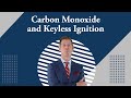 Carbon Monoxide and Keyless Ignition.