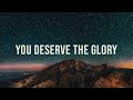You deserve the Glory - Prophetic piano instrumental
