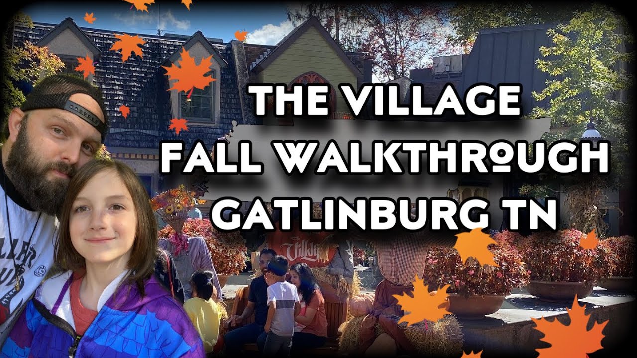 The Village Fall Walkthrough In Gatlinburg Youtube