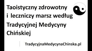 Zdrowotny i leczniczy spacer taoistyczny według Tradycyjnej Medycyny Chińskiej